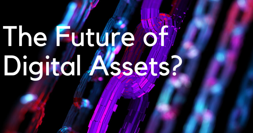 The Future of Digital Assets